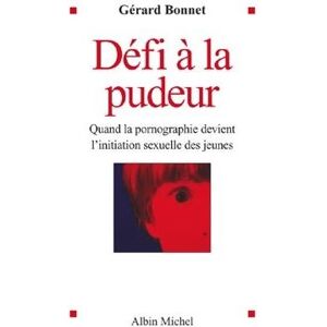 Albin Michel Défi à la pudeur Albin Michel Défi à la pudeur