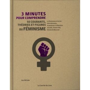 Courrier Du Livre 3 Minutes pour comprendre 50 courants, théories et figures du féminisme Courrier Du Livre 3 Minutes pour comprendre 50 courants, théories et figures du féminisme