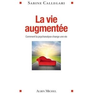 Albin Michel La Vie augmentée Albin Michel La Vie augmentée