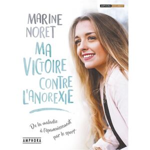 Amphora Ma victoire contre l'anoréxie Amphora Ma victoire contre l'anoréxie