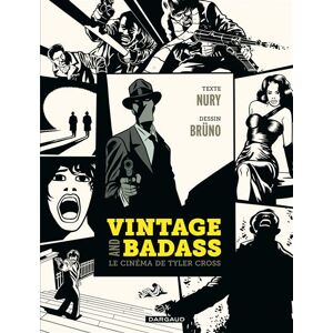 Dargaud Vintage and Badass, le cinéma de Tyler Cross - Vintage and Badass, le cinéma de Tyler Cross Dargaud Vintage and Badass, le cinéma de Tyler Cross - Vintage and Badass, le cinéma de Tyler Cross