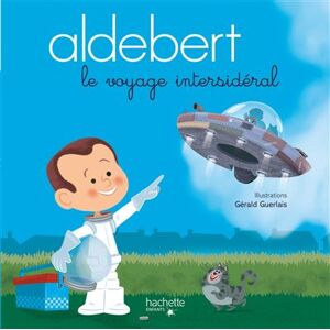 Hachette Enfants Aldebert - Le voyage intersidéral / Livre CD Hachette Enfants Aldebert - Le voyage intersidéral / Livre CD
