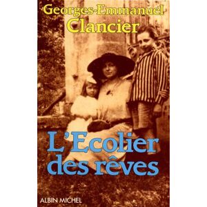 Albin Michel L'Écolier des rêves Albin Michel L'Écolier des rêves