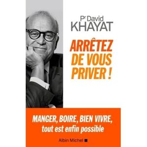 Albin Michel Arrêtez de vous priver ! Albin Michel Arrêtez de vous priver !