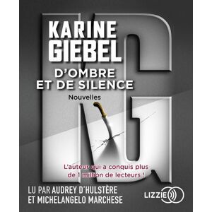 Lizzie - Univers Audio D'ombre et de silence Lizzie - Univers Audio D'ombre et de silence