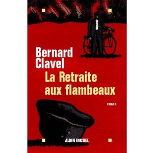 Albin Michel La Retraite aux flambeaux Albin Michel La Retraite aux flambeaux
