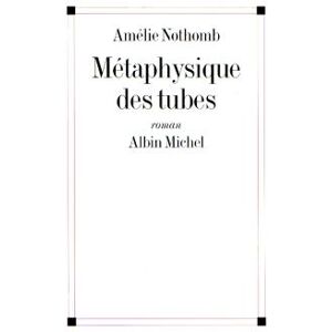 Albin Michel Métaphysique des tubes Albin Michel Métaphysique des tubes