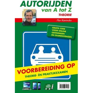 New Traffic Books Autorijden van A tot Z : theorie ; Autorijden van A tot Z : praktijk examen New Traffic Books Autorijden van A tot Z : theorie ; Autorijden van A tot Z : praktijk examen