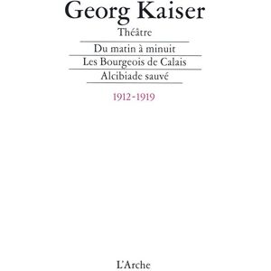 Arche Théâtre Tome 1: 1912-1919 Arche Théâtre Tome 1: 1912-1919