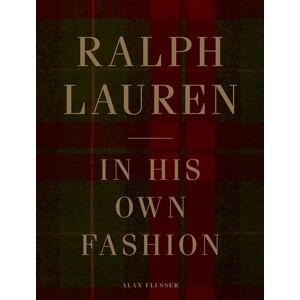 Abrams RALPH LAUREN: In His Own Fashion Abrams RALPH LAUREN: In His Own Fashion