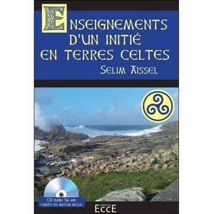 Ecce Enseignements d'un initié en terres celtes - Livre + CD Ecce Enseignements d'un initié en terres celtes - Livre + CD