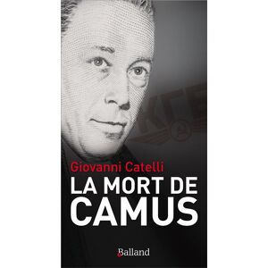 Balland La mort de camus Balland La mort de camus