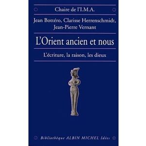 Albin Michel L'Orient ancien et Nous Albin Michel L'Orient ancien et Nous