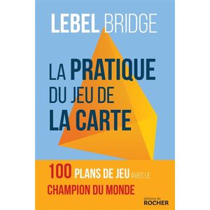 Rocher Eds Du La Pratique du jeu de la carte Rocher Eds Du La Pratique du jeu de la carte