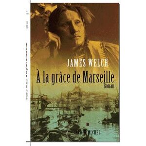 Albin Michel À la grâce de Marseille Albin Michel À la grâce de Marseille