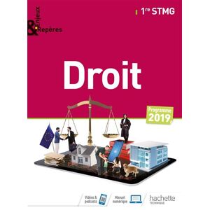 Hachette Technique Enjeux et Repères Droit 1re STMG - Livre élève - Éd. 2019 Hachette Technique Enjeux et Repères Droit 1re STMG - Livre élève - Éd. 2019