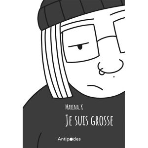 Antipodes Je suis grosse Antipodes Je suis grosse