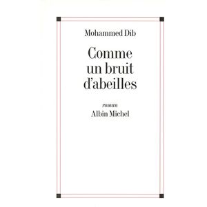 Albin Michel Comme un bruit d'abeilles Albin Michel Comme un bruit d'abeilles