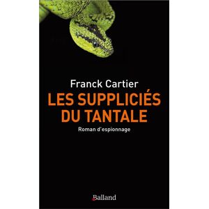 Balland Les suppliciés du Tantale Balland Les suppliciés du Tantale