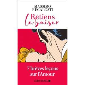 Albin Michel Retiens le baiser Albin Michel Retiens le baiser