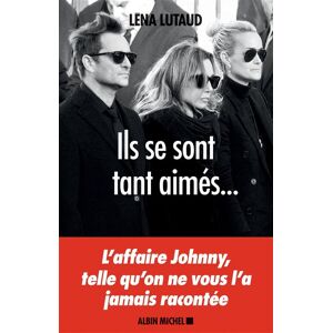 Albin Michel Ils se sont tant aimés... Albin Michel Ils se sont tant aimés...