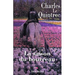 Albin Michel La Saison du bourreau Albin Michel La Saison du bourreau