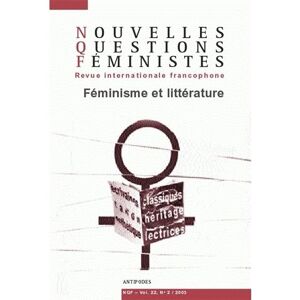 Antipodes Nouvelles questions feministes, vol. 22(2)/2003. feminisme et littera ture Antipodes Nouvelles questions feministes, vol. 22(2)/2003. feminisme et littera ture