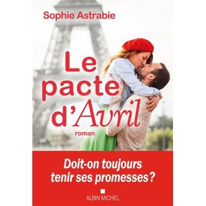 Albin Michel Le Pacte d'Avril Albin Michel Le Pacte d'Avril