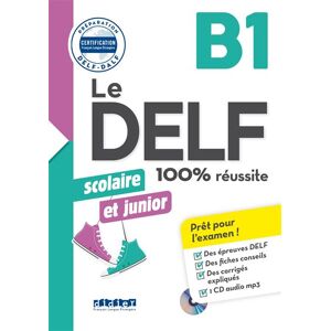 Didier Le DELF Scolaire et Junior 100% Réussite B1 - édition 2017-2018 - Livre + CD mp3 Didier Le DELF Scolaire et Junior 100% Réussite B1 - édition 2017-2018 - Livre + CD mp3