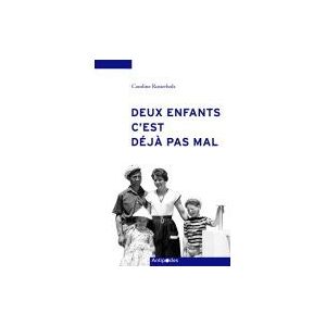 Antipodes Deux enfants c'est déjà pas mal - famille et fécondité en Suisse, 1955-1970 Antipodes Deux enfants c'est déjà pas mal - famille et fécondité en Suisse, 1955-1970