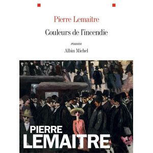 Albin Michel Couleurs de l'incendie Albin Michel Couleurs de l'incendie
