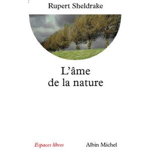 Albin Michel L'Âme de la nature Albin Michel L'Âme de la nature