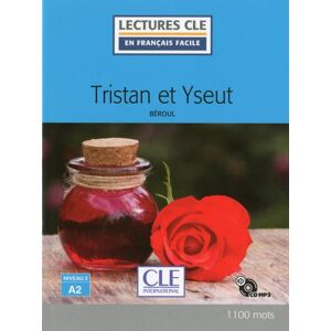 Cle International Tristan et Iseult Lecture FLE niveau A2 + CD audio Cle International Tristan et Iseult Lecture FLE niveau A2 + CD audio