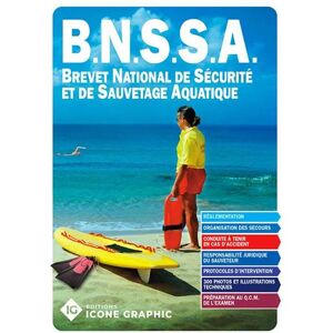 Icone Graphic Livre "B.N.S.S.A. - Brevet National de Sécurité et de Sauvetage Aquatique" Icone Graphic Livre "B.N.S.S.A. - Brevet National de Sécurité et de Sauvetage Aquatique"