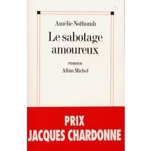 Albin Michel Le Sabotage amoureux Albin Michel Le Sabotage amoureux