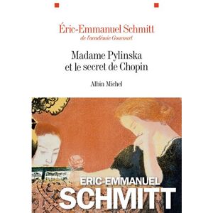 Albin Michel Madame Pylinska et le secret de Chopin Albin Michel Madame Pylinska et le secret de Chopin