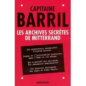 Albin Michel Les Archives secrètes de Mitterrand Albin Michel Les Archives secrètes de Mitterrand