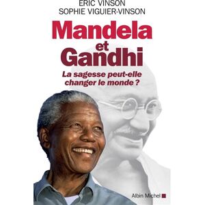 Albin Michel Mandela et Gandhi Albin Michel Mandela et Gandhi