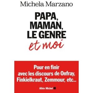 Albin Michel Papa, maman, le genre et moi Albin Michel Papa, maman, le genre et moi