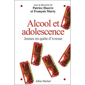 Albin Michel Alcool et adolescence Albin Michel Alcool et adolescence