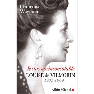 Albin Michel Je suis née inconsolable Albin Michel Je suis née inconsolable