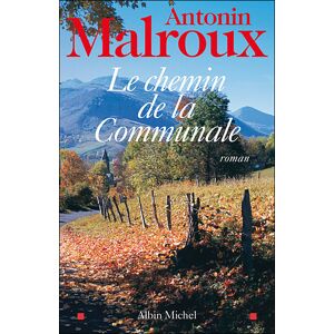 Albin Michel Les Chemins de la communale Albin Michel Les Chemins de la communale