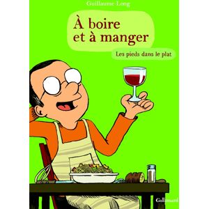 Gallimard BD Boire et à manger tome 2 Gallimard BD Boire et à manger tome 2