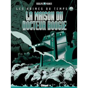 Glénat les abîmes du temps tome 3 - la maison du docteur boogie Glénat les abîmes du temps tome 3 - la maison du docteur boogie