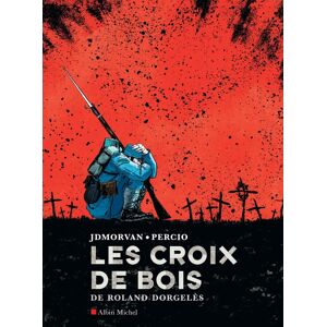 Albin Michel Les croix de bois Albin Michel Les croix de bois