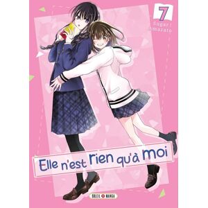 Soleil Elle n'est rien qu'à moi ! tome 7 Soleil Elle n'est rien qu'à moi ! tome 7