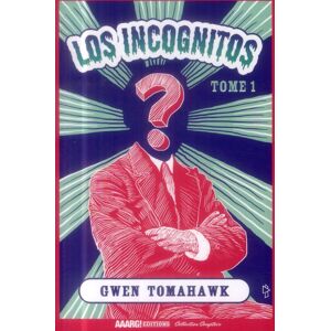 AAARG! Los incognitos tome 1 AAARG! Los incognitos tome 1
