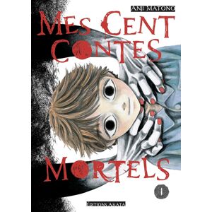 Akata Mes cent contes mortels tome 1 Akata Mes cent contes mortels tome 1