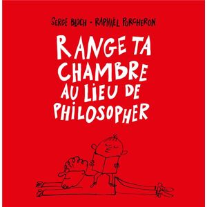 LA VALTYNIERE Range ta chambre au lieu de philosopher LA VALTYNIERE Range ta chambre au lieu de philosopher