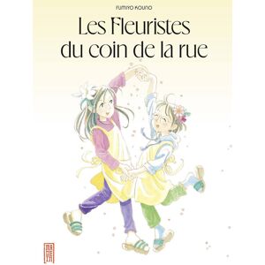 Kana Les fleuristes du coin de la rue Kana Les fleuristes du coin de la rue